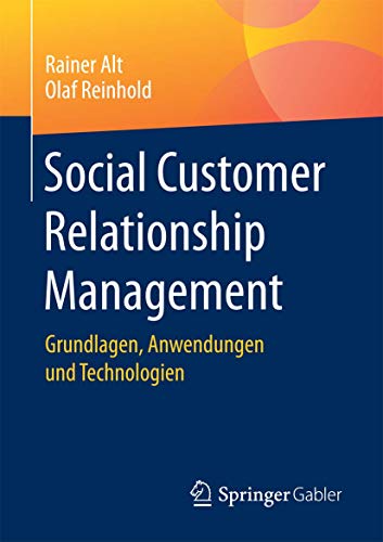 Social Customer Relationship Management: Grundlagen, Anwendungen und Technologien von Springer